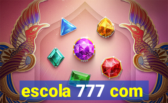 escola 777 com